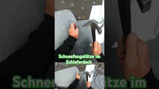 Schneefangstütze und Schieferdach Schau das ganze Video eingebundenerfuß schieferdeckung [upl. by Denman162]