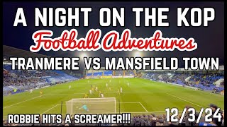 Tranmere Rovers vs Mansfield Town  A Night on the Kop [upl. by Annairb771]