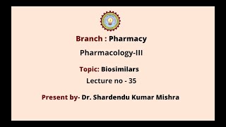 Pharmacology  III  Biosimilars  AKTU Digital Education [upl. by Sisto]