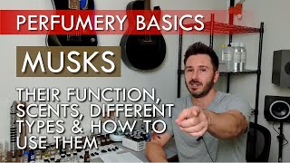 Perfumery Basics  Musks Their function different types and how to use them [upl. by Neilson]