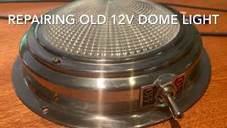 Repairing a 12v dome light and LED upgrade [upl. by Yelnoc]