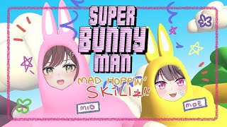 【SUPER BUNNY MAN】 Bouncing with moenaomiichannel  【MyHolo TV】 [upl. by Nivrag]