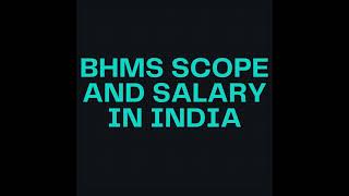 bhms scope and salary in india [upl. by Airdua]