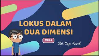 Bab 8  Lokus Dalam Dua Dimensi [upl. by Enahsed476]