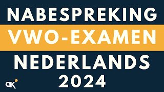 Nabespreking vwoexamen Nederlands 2024 [upl. by Namzzaj593]