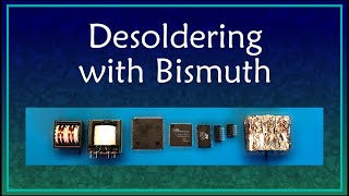 Desoldering PCBs With Bismuth [upl. by Siver598]