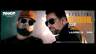 Cheb Bello Ft DJ Souhil  Kteltini  Officiel Music Video شاب بيلوـ قتلتينيـي [upl. by Goerke]