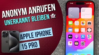 iPhone 15 Pro Nummer unterdrücken  anonym anrufen [upl. by Wilone776]