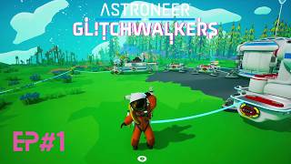 Astroneer Glitchwalkers  Landfall  EP1 [upl. by Alexandria]