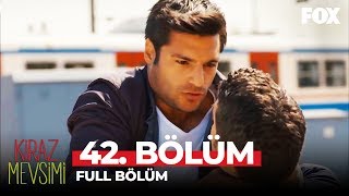 Kiraz Mevsimi 42 Bölüm [upl. by Volnay339]