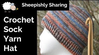 Crochet Sock Yarn Hat One Skein  Old videoGreat Info [upl. by Erlewine]