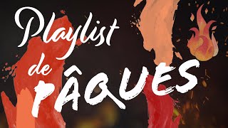 Playlist de Pâques  Chantons le christ ressuscité  45 min de louange [upl. by Shandra]