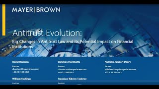 Antitrust Evolution Big Changes in Global Antitrust Law and its Potential Impact on Financial Inst [upl. by Llemmart]