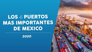 Los 4 puertos maritimos MAS importantes  Mexico 2020 [upl. by Maro]