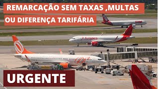 Remarque ou cancele seu voo sem multas taxas ou diferença de tarifa Válido Gol latam e Azul [upl. by Nahguav882]