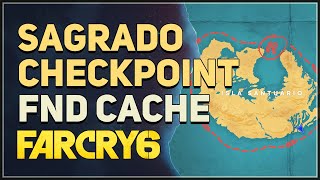 Sagrado Checkpoint FND Cache Far Cry 6 [upl. by Bael]