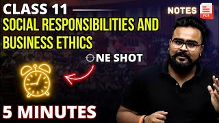 Social Responsibilities of business and Business Ethics class 11 ONE SHOT business studies [upl. by Sevik]