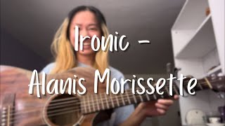 Ironic  Alanis Morissette cover [upl. by Aonehc]