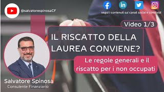 Il riscatto della laurea conviene 13  Le regole generali e il riscatto per i non occupati [upl. by Fernyak]