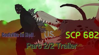 Godzilla In Hell VS SCP 682  Godzilla amp SCP Foundation  STK Pro Animation  Part 22 Trailer [upl. by Engdahl347]