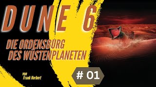 Fantasy Hörbuch  Dune 6  Die Ordensburg des Wüstenplaneten  01 [upl. by Acul]