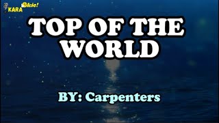 TOP OF THE WORLD BY CARPENTERS KARAOKE HD [upl. by Nich565]