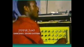 Jamaica 60 Icons Celebrating Dancehall Sound Systems [upl. by Arehc]