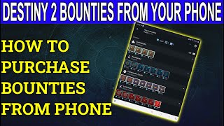 Destiny 2 How To Purchase Bounties Via The Destiny 2 Companion App From Your Phone Or Tablet [upl. by Goat146]