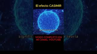 quotEl Efecto Casimir El Poder Oculto de la Nadaquot [upl. by Romano491]