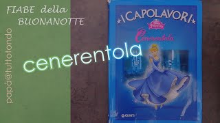 Cenerentola  I Capolavori Disney  Fiabe sonore [upl. by Hanser380]