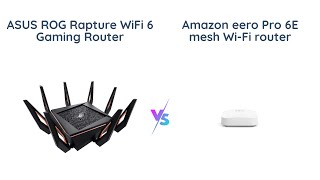 ASUS ROG Rapture vs Amazon eero Pro 6E  Gaming amp Mesh WiFi [upl. by Timothea]