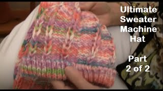 Ultimate Sweater Machine Hat 2 of 2 corrected [upl. by Dranreb187]