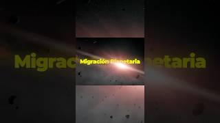 La Hipótesis de la Migración Planetaria [upl. by Melbourne]