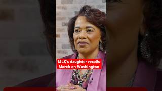 MLK’s daughter recalls a littleknown fact about historic march on Washington [upl. by Haisi753]