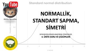 AUZEF SPOR BİLİMLERİNDE ARAŞTIRMA YÖNTEMLERİ NORMALLİK STANDART SAPMA SİMETRİ 4ÜNİTE ÇÖZÜMLERİ [upl. by Creigh]