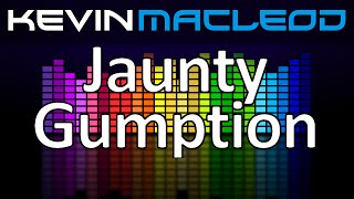 Kevin MacLeod Jaunty Gumption [upl. by Schaefer]