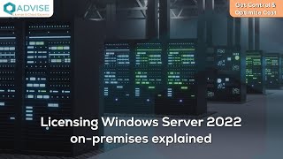 Licensing Windows Server 2022 on premises explained [upl. by Euqinim]