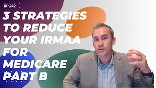 3 Strategies to Reduce Your IRMAA for Medicare Part B [upl. by Panthia268]