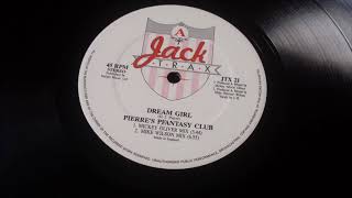 Pierres Pfantasy Club ‎ Dreamgirl Mike Wilson Mix [upl. by Genisia]