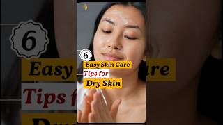 6 Easy Skin Care Tips for Dry Skin [upl. by Pelpel]