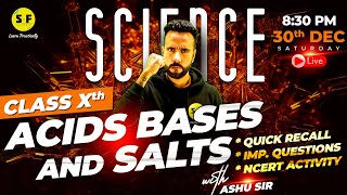 Acids Bases and Salts Chemistry Class 10th Science Complete Recall  Live Board Exam with Ashu Sir [upl. by Eirrotal]