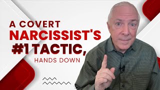 A Covert Narcissists 1 Tactic Hands Down [upl. by Sredna]