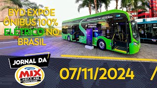 BYD EXPÕE ÔNIBUS 100 ELÉTRICO PARA TRANSPORTE URBANO EM FEIRA NO RS  JORNAL DA MIX POA  081124 [upl. by Ahsuas]