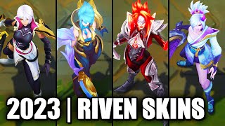 ALL RIVEN SKINS SPOTLIGHT 2023  League of Legends [upl. by Eecyaj795]