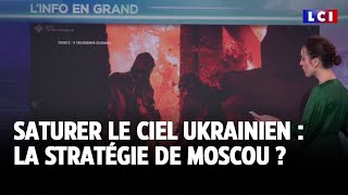 Saturer le ciel ukrainien  la stratégie de Moscou ｜LCI [upl. by Hau854]