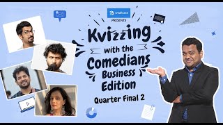 KVizzing with the Comedians Business Edition  QF2 FT Azeem Neville Nihal amp Sulagna [upl. by Favianus784]