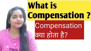 Meaning of Compensation in hindi amp simple language [upl. by Elgna]