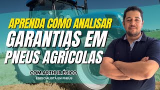 APRENDA COMO ANALISAR GARANTIAS EM PNEUS AGRÍCOLAS  Ep 167 [upl. by Matejka]