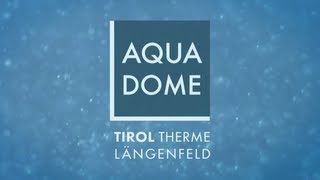 AQUA DOME  Tirol Therme Längenfeld [upl. by Herrick]