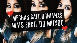 Como Fazer Mechas Californianas em Casa  Método SUPER FÁCIL [upl. by Rolyak]